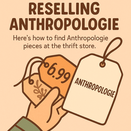 How to Spot Anthropologie Clothes While Thrifting: A Reseller’s Guide